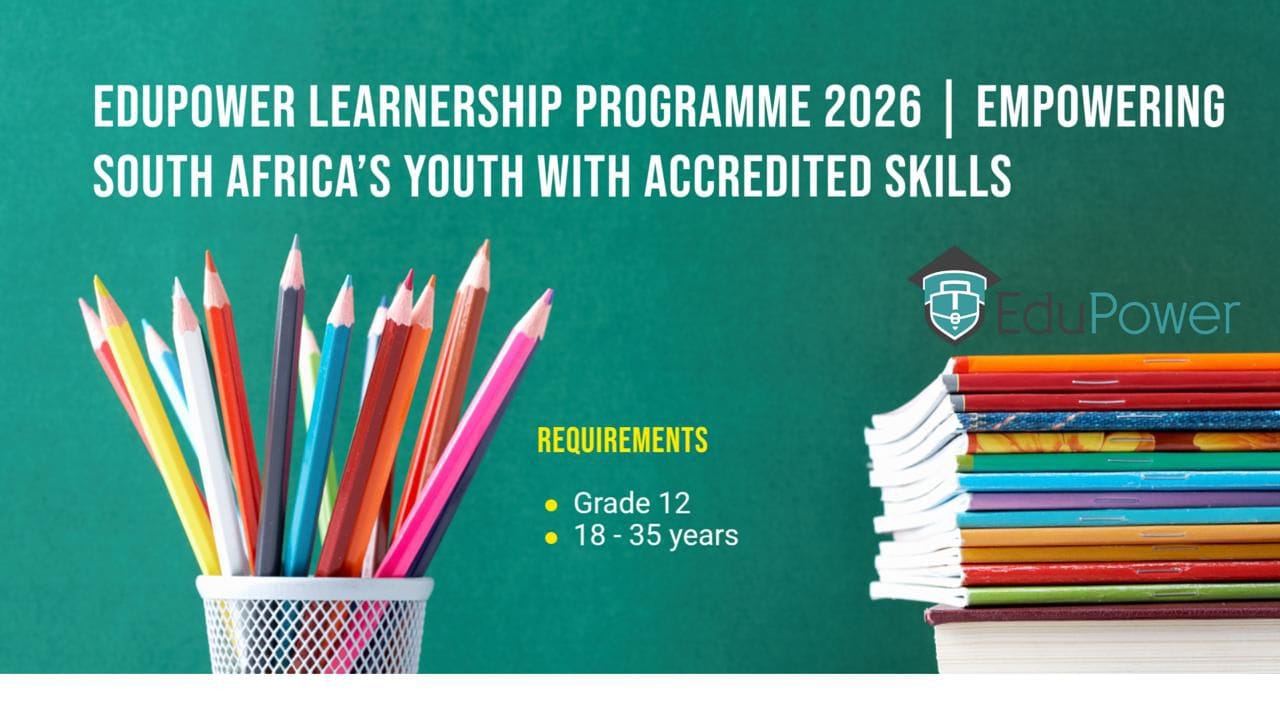 EduPower Learnership Programme 2026 | Empowering South Africa’s Youth with Accredited Skills