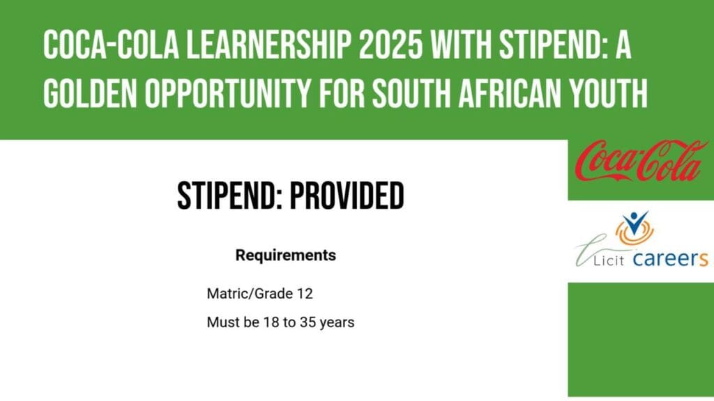 Coca-Cola Learnership 2025 with Stipend: A Golden Opportunity for South African Youth